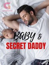 Novel BABY & SECRET DADDY by Di_evil