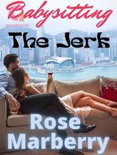 Novel BABYSITTING the JERK by Rose Marberry