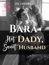 Novel BARA, HOT DADDY, SWEET HUSBAND by Zia Cherry