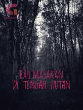 BAU MASAKAN DI TENGAH HUTAN