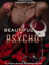 Novel BEAUTIFUL PSYCHO by Dreamer Queen