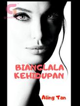 Novel BIANGLALA KEHIDUPAN by Aling Tan