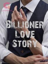 Novel BILLIONAIRE LOVE STORY by Callme Vie