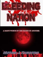 Novel BLEEDING NATION: A Man’s Worth in the Hands of Another by Mutuma J Karuntimi