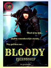 Novel BLOODY FRIENDSHIP by Anlhpermy