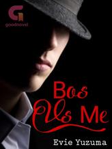 Novel BOS VS ME by Evie Yuzuma