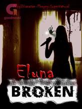 Novel BROKEN by Eluna