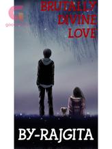 Novel BRUTALLY DIVINE LOVE by rajgita4u