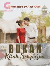 Novel BUKAN KISAH SEMPURNA by Aya Arini