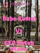 Novel Babu Kumal VS CEO Kutub Utara by Joya Janis