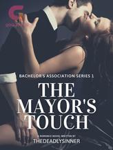 Novel Bachelor’s Association Series 1: The Mayor’s Touch by TheDeadlySinner