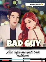 Novel Bad Guy : Aku ingin menjadi baik untukmu by Princesswaltz