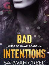 Novel Bad Intentions by SarwahCreed