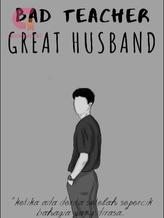 Novel Bad Teacher Great Husband by leonymchll Novel Bad Teacher Great Husband by leonymchll