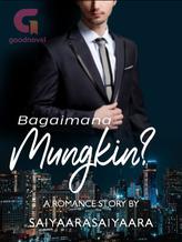 Novel Bagaimana Mungkin? by Ra Ra