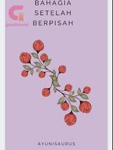 Novel Bahagia Setelah Berpisah by Ayunisaurus