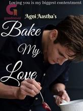 Novel Bake my love by Agni Aastha