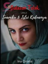 Novel Balasan Telak Untuk Suamiku Dan Istri Keduanya by Ina Qirana