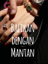 Novel Balikan Dengan Mantan by Love Queen