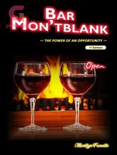 Novel Bar Mon’tblank – The power of an opportunity by MFaneite