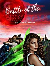 Novel Battle of the Immortals by aadeilln