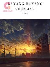 Novel Bayang-Bayang Shunmak by Alfare Novel Bayang-Bayang Shunmak by Alfare