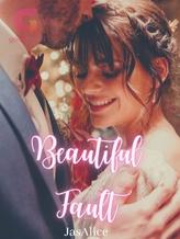 Novel Beautiful Fault by JasAlice