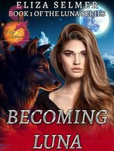 Novel Becoming Luna by Eliza Selmer