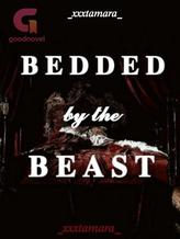 Novel Bedded by the Beast by Tamara