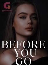 Novel Before You Go by Esiito