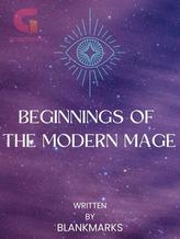 Novel Beginnings of the Modern Mage by Blankmarks