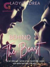 Novel Behind The Beast by Lady_Andrea