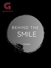 Behind The Smile