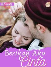 Novel Berikan Aku Cinta by Ri Chi Rich