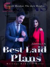 Novel Best Laid Plans – A Mafia Romance by Anamika GK