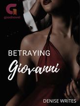 Novel Betraying Giovanni by Denise Writes