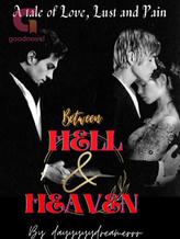 Novel Between Hell and Heaven by dayyyyydreamerrr