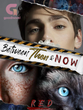 Novel Between Then and Now by Red