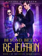 Beyond Beta's Rejection