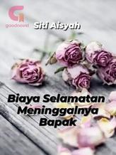 Novel Biaya Selamatan Meninggalnya Bapak by Siti Aisyah