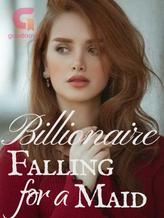 Novel Billionaire Falling  for a Maid by Butterfly-Queen