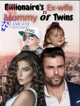 Novel Billionaire's Ex-wife Is Mommy Of Twins By Lami274