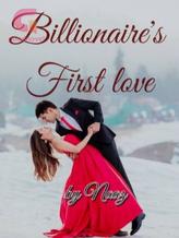 Novel Billionaire’s  First Love by Rose