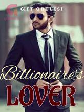 Novel Billionaire’s Lover by Gift Odulesi