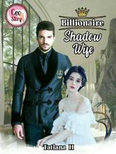 Billionaire's Shadow Wife (English)