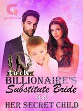 Novel Billionaire’s Substitute Bride and Her Secret Child by Lana West