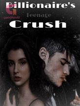 Novel Billionaire’s Teenage Crush by yu_tanit