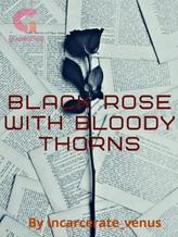 Black Rose With Bloody Thorns