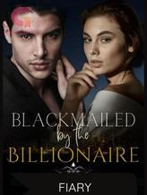 Blackmailed by the Billionaire