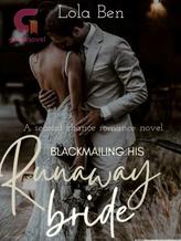 Novel Blackmailing his runaway bride by Lola Ben